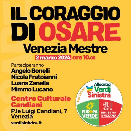 Il Coraggio di Osare. Al via la campagna per le europee dell’Alleanza Verdi Sinistra