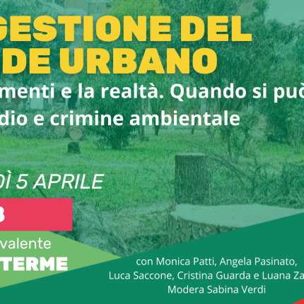 Ad Abano, per discutere di gestione del verde urbano tra ecocidio e crimine ambientale